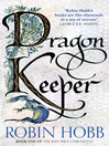 Dragon Keeper (eBook): The Rain Wild Chronicles, Book 1